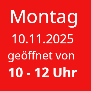 Am 10.11.25 nur eingeschränkt geöffnet